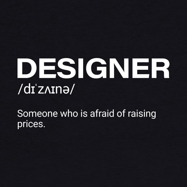 Funny Designer Quote by HailDesign